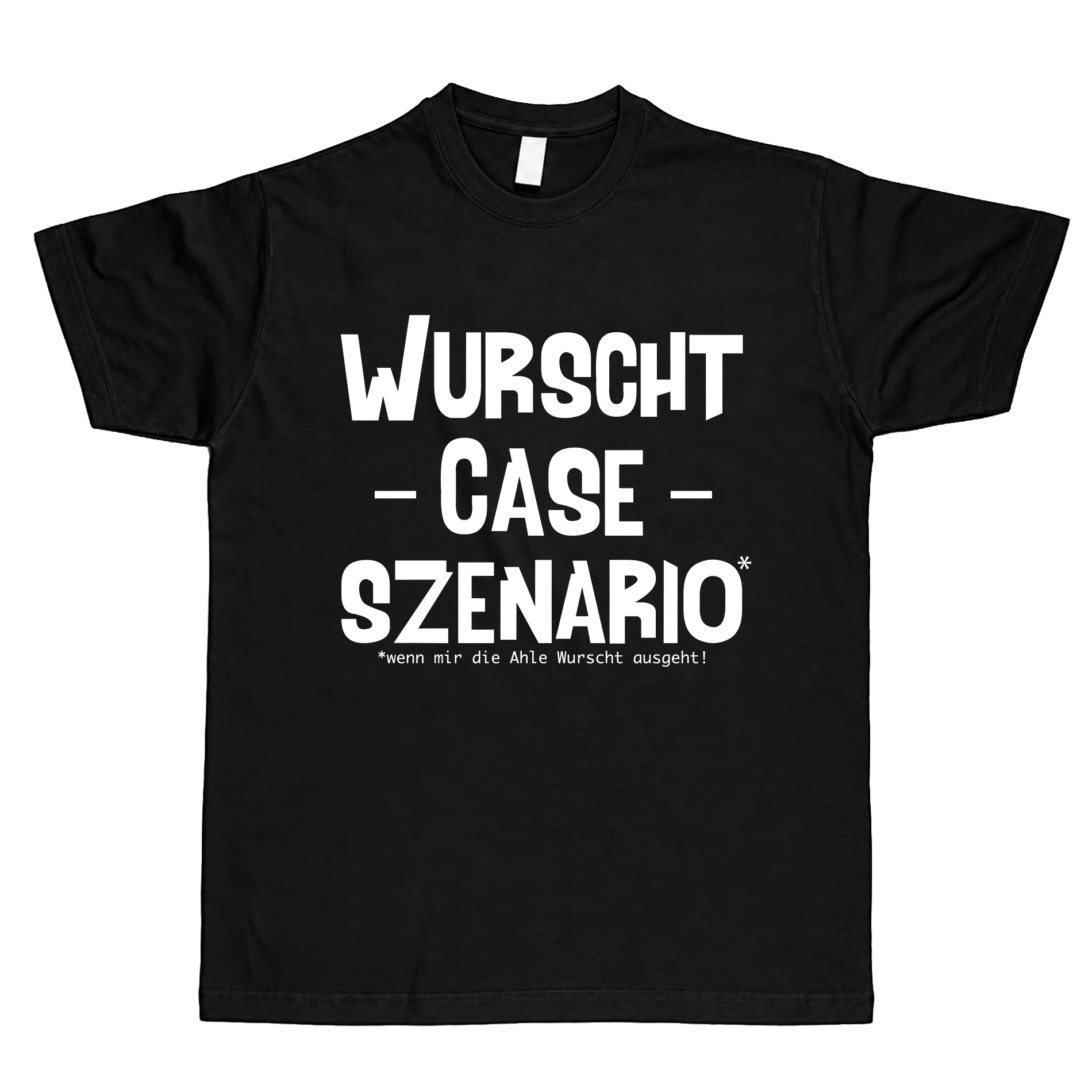 T-Shirt "Wurscht Case Szenario" - unisex