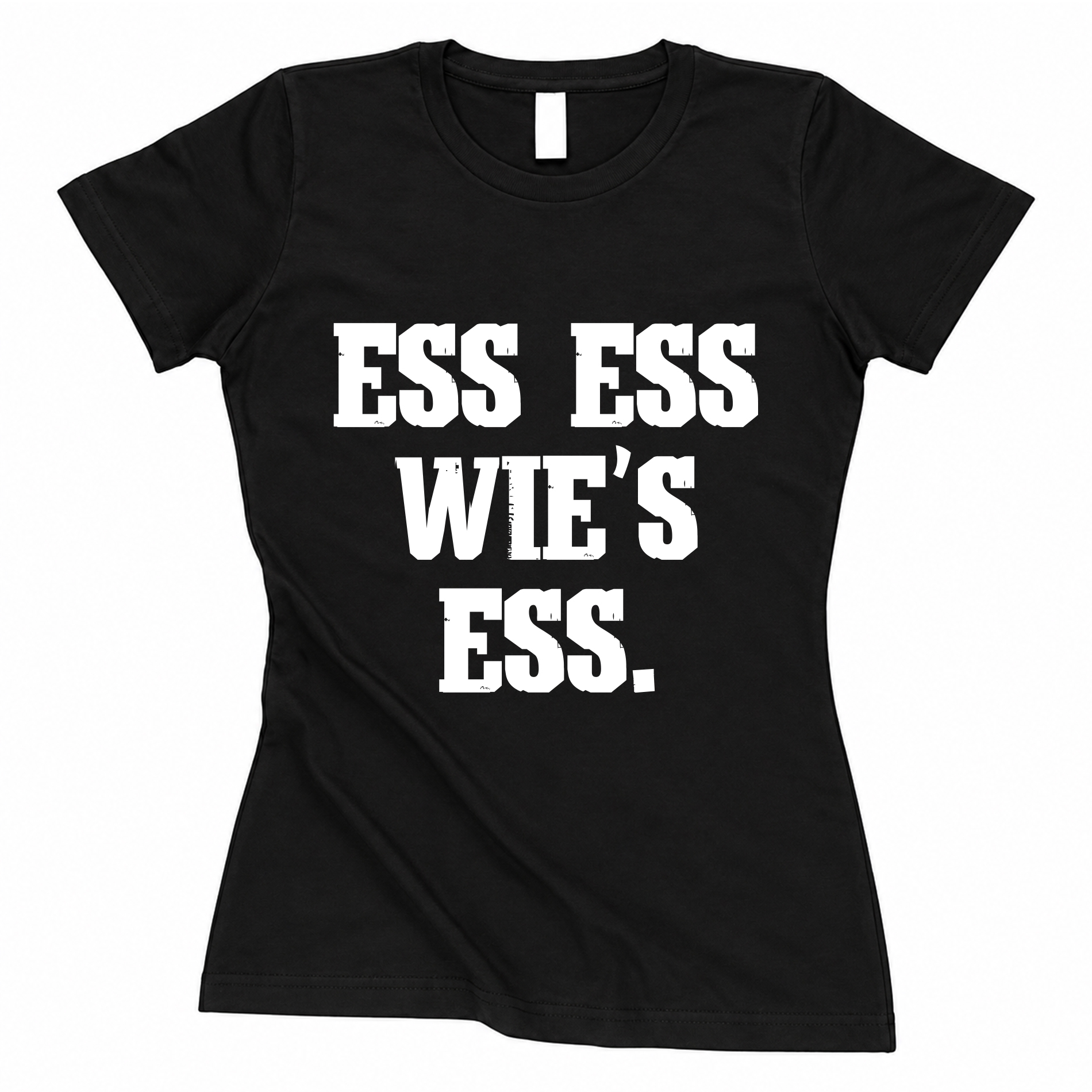 T-Shirt "Ess ess wie's ess" - tailliert