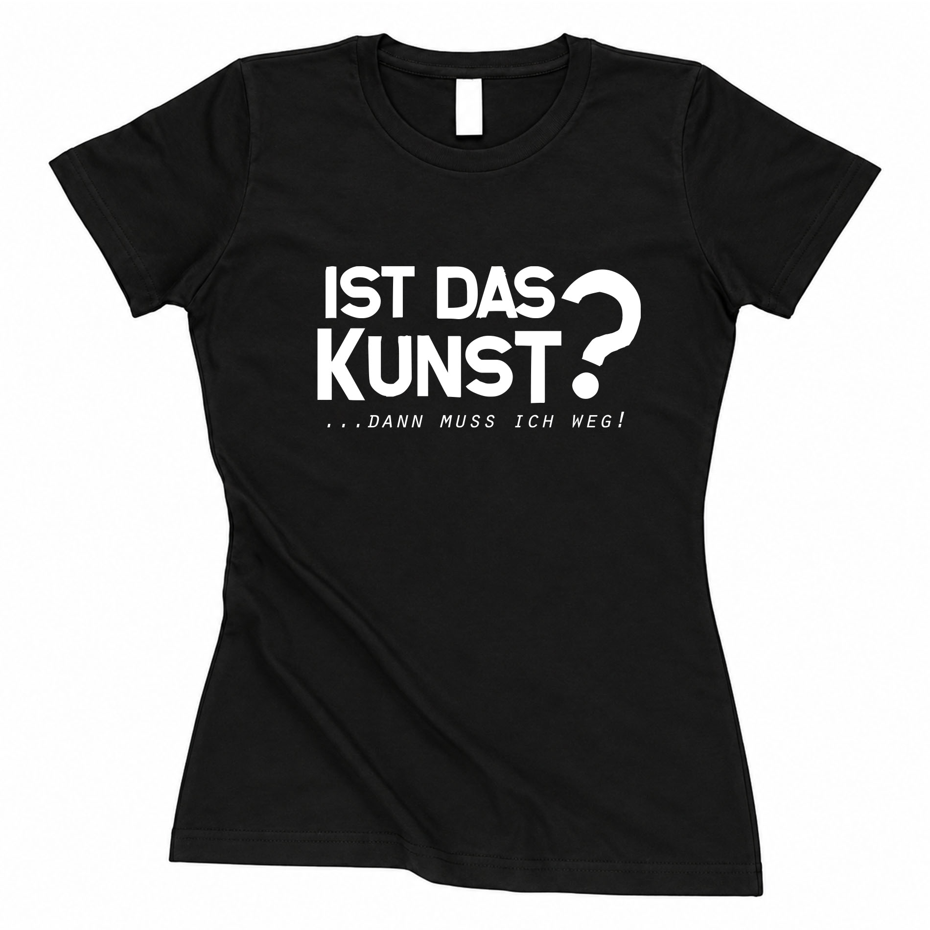 T-Shirt "Ist das Kunst" - tailliert
